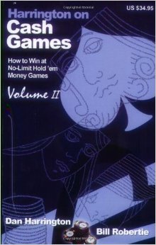 Harrington on Cash Games, Volume II: How to Win at No-Limit Hold'em Money Games