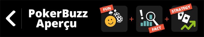 Consultez tous nos articles PokerBuzz Aperçu PokerBuzz