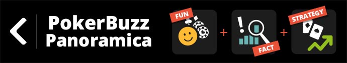 Scopri tutti gli articoli di PokerBuzz Panoramica PokerBuzz