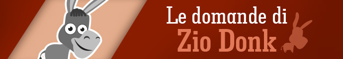 Le domande di Zio Donk Le domande di Zio Donk