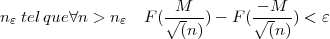 nε tel que∀n > n ε F (∘M-)- F (∘- M-) < ε
(n) (n)